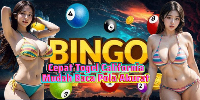 Cepat Togel California Mudah Baca Pola Akurat