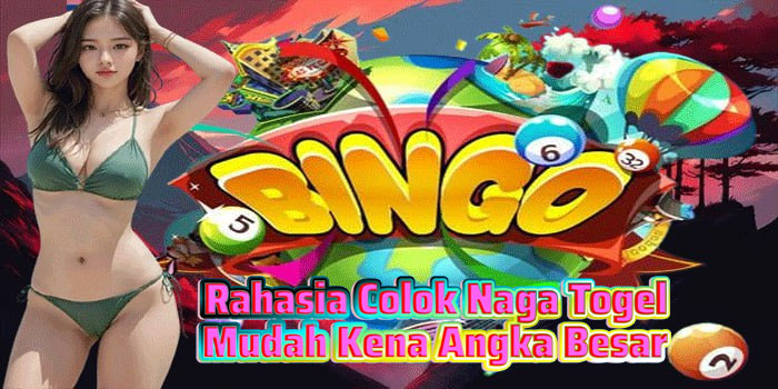Rahasia Colok Naga Togel Mudah Kena Angka Besar