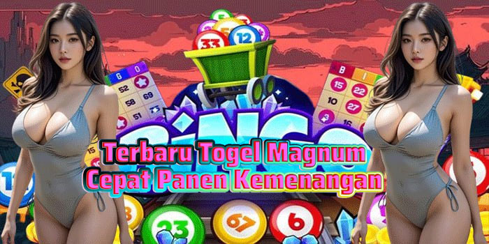 Terbaru Togel Magnum Cepat Panen Kemenangan